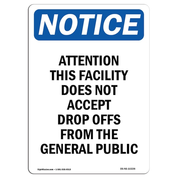 Safety Sign, OSHA Notice, 5" Height, Attention This Facility Does Not Sign, Portrait, 10PK